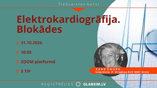 Tiešsaistes kursi "Elektrokardiogrāfija. Blokādes" 31.10.2026.