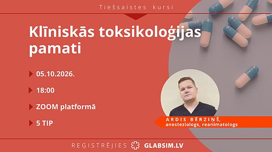 Tiešsaistes kursi "Klīniskās toksikoloģijas pamati" 05.10.2026.