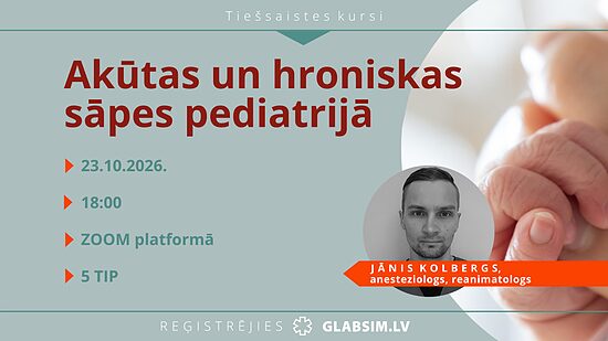 Tiešsaistes kursi "Akūtas un hroniskas sāpes pediatrijā" 23.10.2026.
