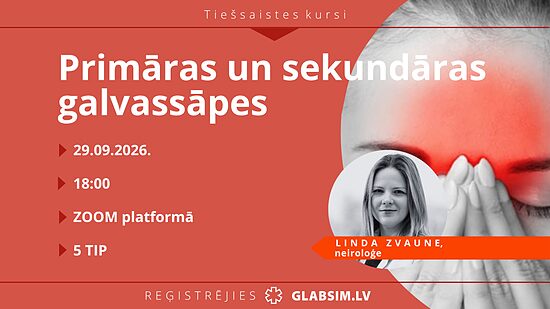 Tiešsaistes kursi "Primāras un sekundāras galvassāpes" 29.09.2026.