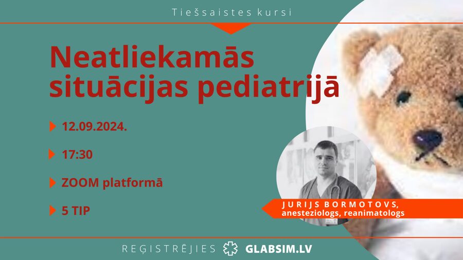 Tiešsaistes kursi "Neatliekamās situācijas pediatrijā" 12.09.2024.