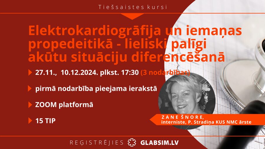 JAUNUMS!!! Tiešsaistes kursi "Elektrokardiogrāfija un iemaņas propedeitikā - lieliski palīgi akūtu situāciju diferencēšanā", 27.11., 10.12.